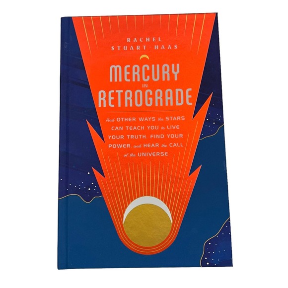 Rachel Stuart-Haas Mercury in Retrograde: And Other Ways the Stars Can Teach You - Picture 1 of 2